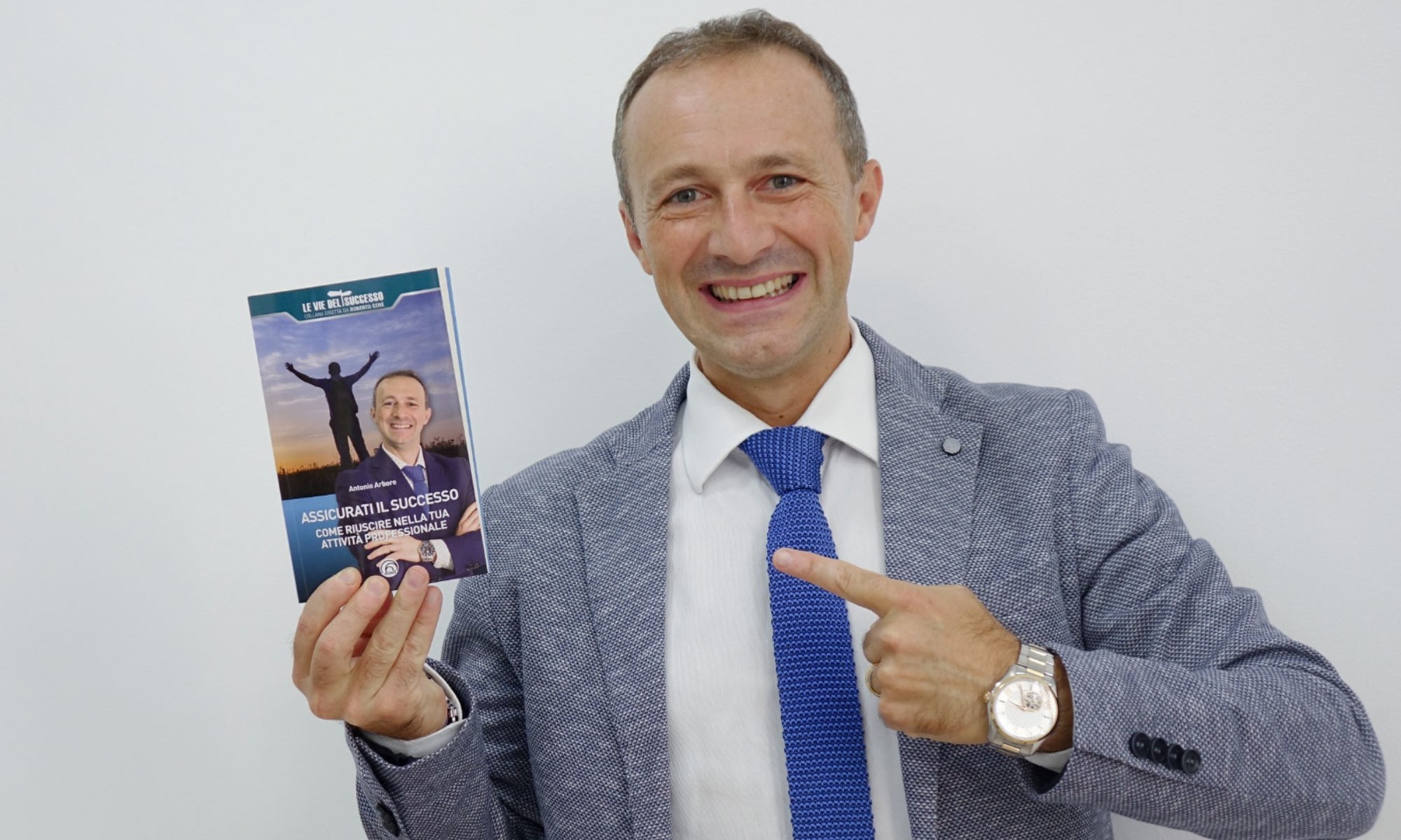 “Assicurati il successo” – Il nuovo libro di Antonio Arbore «Il mio viaggio verso il successo personale e professionale»