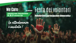 “WE CARE” – La Festa dei Volontari torna a celebrare il valore della partecipazione democratica